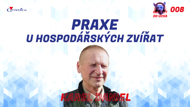 #8 – Praxe velkých zvířat- nepotřebujete rychlé nohy, zvířata jsou stejně vždycky rychlejší – MVDr. Karel Daniel